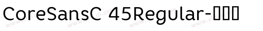 CoreSansC 45Regular字体转换